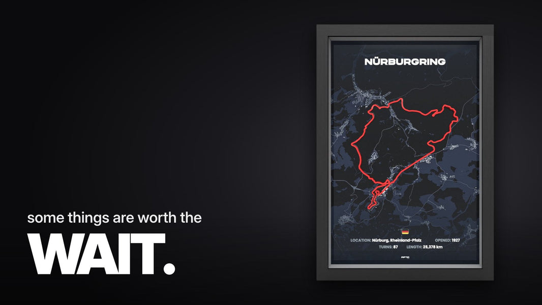 Text 'some things are worth the WAIT.' above the 3D frame of the Nürburgring Nordschleife with red track layout on dark blue map in a black frame, front view.